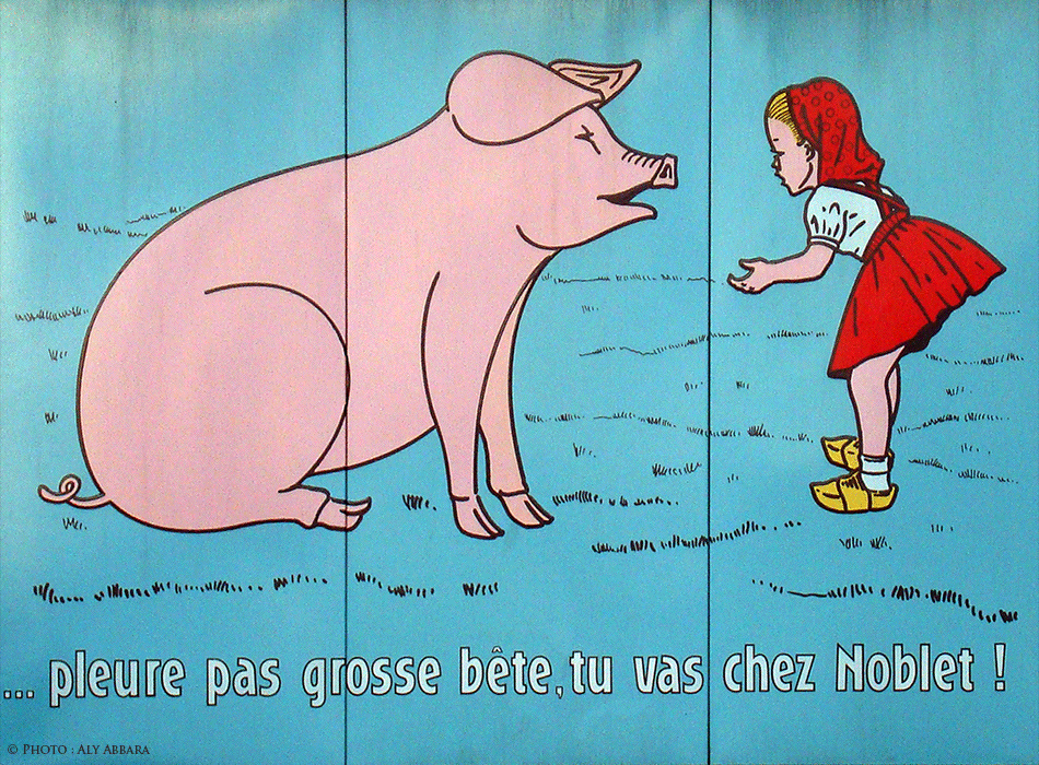 Paris Art urbain mural - pleure pas grosse bête, tu vas chez Noblet (charcuterie - enseigne)